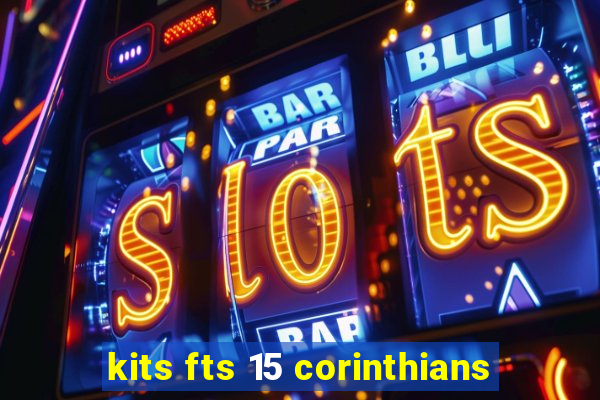 kits fts 15 corinthians